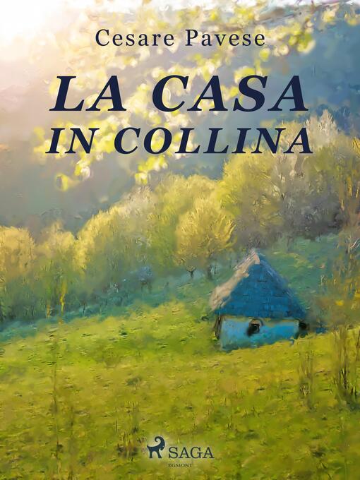Title details for La casa in collina by Cesare Pavese - Wait list